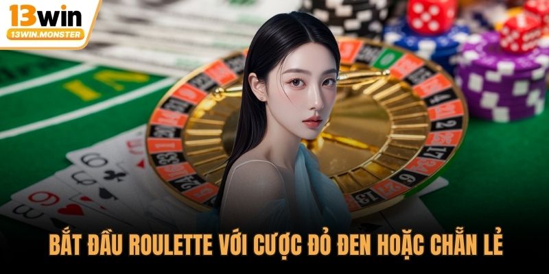 Bắt đầu roulette với cược đỏ đen hoặc chẵn lẻ