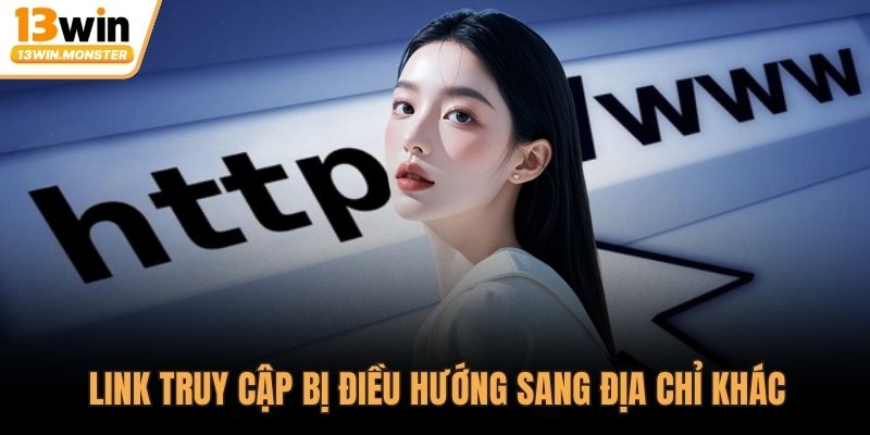 Link truy cập bị điều hướng sang địa chỉ khác