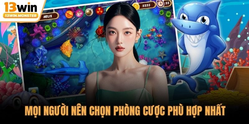 Mọi người nên chọn phòng cược phù hợp nhất