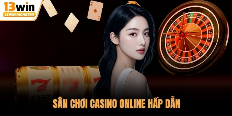 Sân chơi casino online hấp dẫn