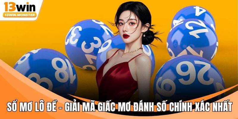 Sổ Mơ Lô Đề – Giải Mã Giấc Mơ Đánh Số Chính Xác Nhất
