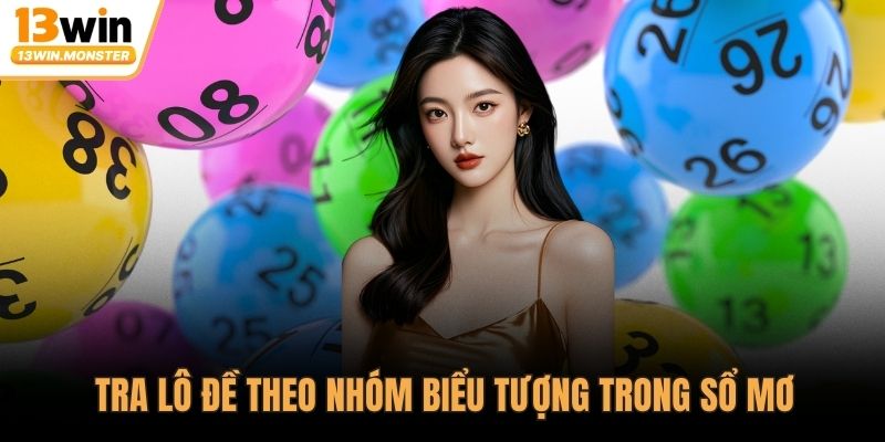 Tra lô đề theo nhóm biểu tượng trong sổ mơ