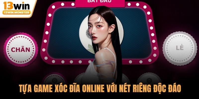 Tựa game xóc đĩa online với nét riêng độc đáo